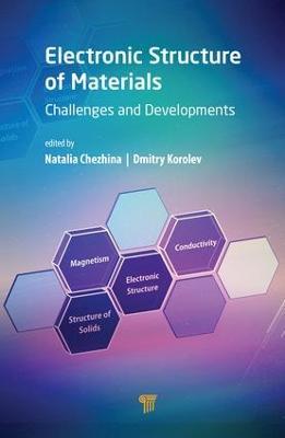 Electronic Structure of Materials: Challenges and Developments - Natalia Chezhina,Dmitry Korolev - cover