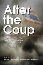 After the Coup: The National Council for Peace and Order Era and the Future of Thailand
