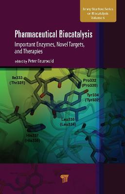Pharmaceutical Biocatalysis: Important Enzymes, Novel Targets, and Therapies - cover