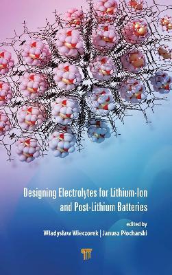 Designing Electrolytes for Lithium-Ion and Post-Lithium Batteries - cover