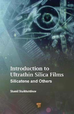 Introduction to Ultrathin Silica Films: Silicatene and Others - Shamil Shaikhutdinov - cover