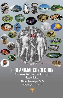 Our Animal Connection: What Sapiens Can Learn from Other Species - Michael Hehenberger,Zhi Xia - cover