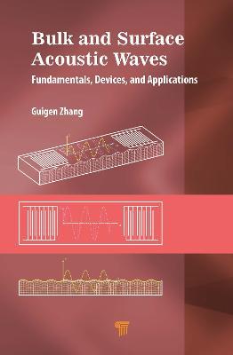 Bulk and Surface Acoustic Waves: Fundamentals, Devices, and Applications - Guigen Zhang - cover