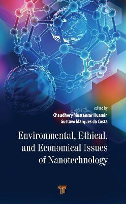 Environmental, Ethical, and Economical Issues of Nanotechnology - cover