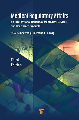 Medical Regulatory Affairs: An International Handbook for Medical Devices and Healthcare Products - cover
