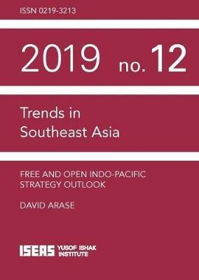 Free and Open Indo-Pacific Strategy Outlook - David Arase - cover