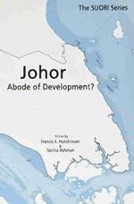 Johor: Abode of Development?