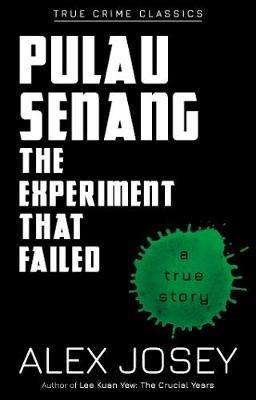 Pulau Senang: The Experiment that Failed - Alex Josey - cover