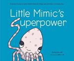 Little Mimic’s Superpower
