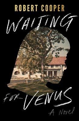 Waiting for Venus: A Novel - Robert Cooper - cover