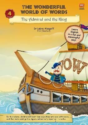 The Wonderful World of Words Volume 4: The Admiral and the King - Dr Lubna Alsagoff - cover