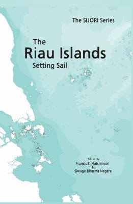 The Riau Islands: Setting Sail - cover