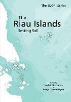 The Riau Islands: Setting Sail