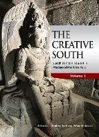 The Creative South: Buddhist and Hindu Art in Mediaeval Maritime Asia, Vol. 1