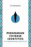 Peranakan Chinese Identities in the Globalizing Malay Archipelago