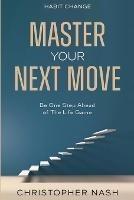 Habit Change: Be One Step Ahead of The Life Game - Christopher Nash - cover