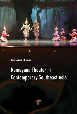 Ramayana Theater in Contemporary Southeast Asia - Madoka Fukuoka - cover