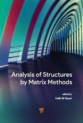 Analysis of Structures by Matrix Methods - Fathi Al-Shawi - cover