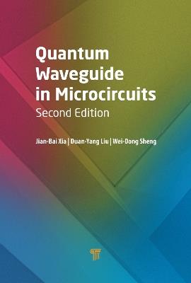 Quantum Waveguide in Microcircuits (Second Edition) - Jian-Bai Xia,Duan-Yang Liu,Wei-Dong Sheng - cover
