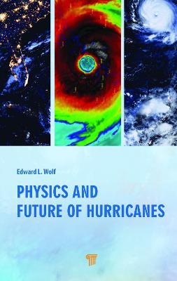 Physics and Future of Hurricanes - Edward L. Wolf - cover