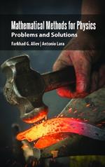 Mathematical Methods for Physics: Problems and Solutions