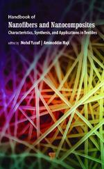Handbook of Nanofibers and Nanocomposites: Characteristics, Synthesis, and Applications in Textiles