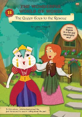 The Wonderful World of Words: The Queen Goes to the Rescue: Volume 13 - Lubna Alsagoff - cover