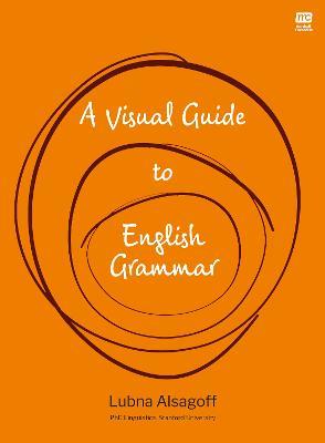 A Visual Guide to English Grammar - Dr Lubna Alsagoff - cover