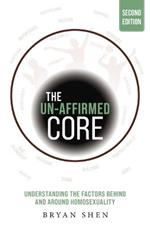 The Un-Affirmed Core: Understanding the Factors Behind and Around Homosexuality