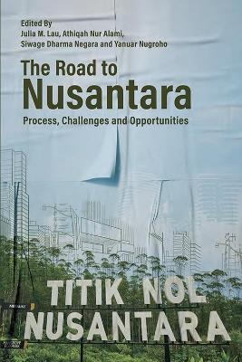 The Road to Nusantara: Process, Challenges & Opportunities - cover