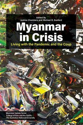 Myanmar in Crisis: Living with the Pandemic and the Coup - cover