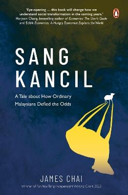 Sang Kancil: A Tale about How Ordinary Malaysians Defied the Odds - James Chai - cover