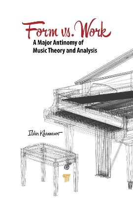 Form vs. Work: A Major Antinomy of Music Theory and Analysis - Ildar D. Khannanov - cover
