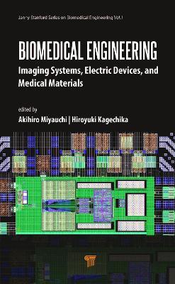 Biomedical Engineering: Imaging Systems, Electric Devices, and Medical Materials - Akihiro Miyauchi,Hiroyuki Kagechika - cover