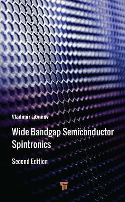 Wide Bandgap Semiconductor Spintronics - Vladimir Litvinov - cover