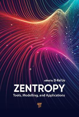 Zentropy: Tools, Modelling, and Applications - cover