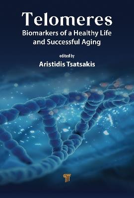 Telomeres: Biomarkers of a Healthy Life and Successful Aging - cover