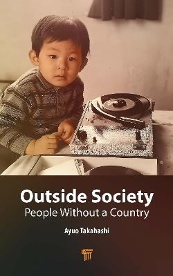 Outside Society: People Without a Country - Ayuo Takahashi - cover