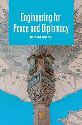 Engineering for Peace and Diplomacy - Bernard Amadei - cover