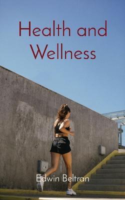 Health and Wellness - Edwin Beltran - cover