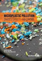 Microplastic Pollution: Causes, Effects and Control