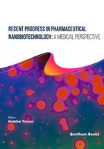Recent Progress in Pharmaceutical Nanobiotechnology: A Medical Perspective
