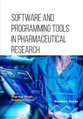 Software and Programming Tools in Pharmaceutical Research - Dilpreet Singh - cover