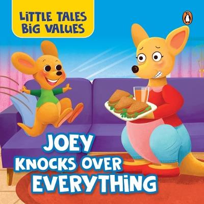 Little Tales Big Values:  Joey Knocks Over Everything: Delightful Stories Instilling Values and Morals | Book for 3+ [Penguin Early Learning Series] - Penguin Books - cover