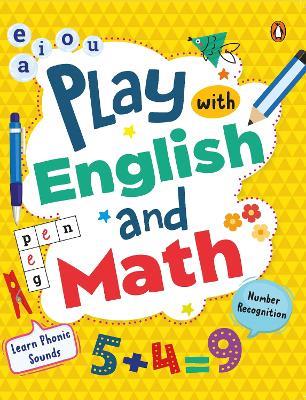 Play with English and Math: First Practice Workbook, Omnibus| Fun and Interactive English and Math Learning Activities for Kids, Toddlers | Ages 3+ [Penguin Early Learning Series] - Penguin Books - cover