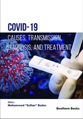 Covid-19: Causes, Transmission, Diagnosis, and Treatment - Mohammad Sufian Badar - cover
