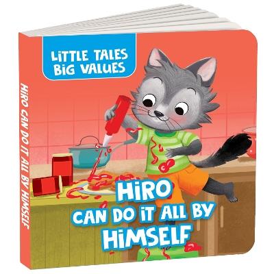 Little Tales Big Values: Hiro Can Do It All by Himself: Delightful Stories Instilling Values and Morals | Book for 2+ [Penguin Early Learning Series] - Penguin Books - cover