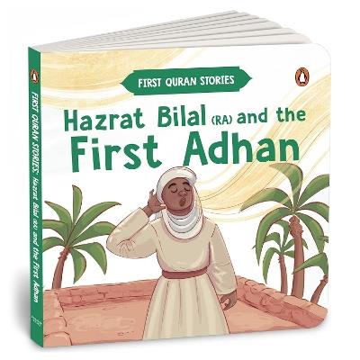 Hazrat Bilal (RA) and the First Adhan: First Quran Stories | An Illustrated Story Book for Kids | Values of Islam and the Holy Quran | Ages 5+ [Penguin Early Learning Series] - Penguin Books - cover
