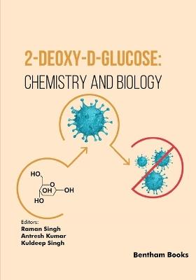 2-Deoxy-D-Glucose: Chemistry and Biology - Raman Singh - cover