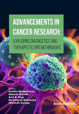Advancements in Cancer Research: Exploring Diagnostics and Therapeutic Breakthroughs - cover